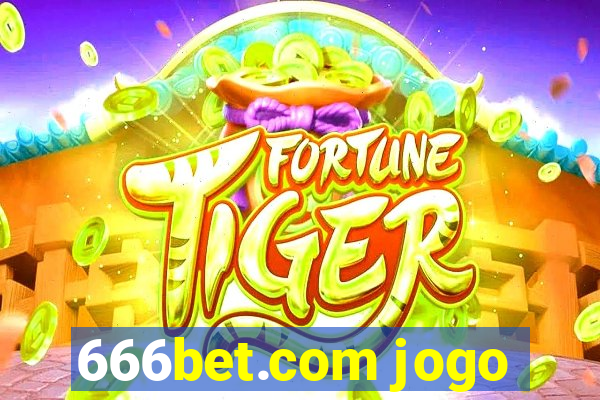 666bet.com jogo