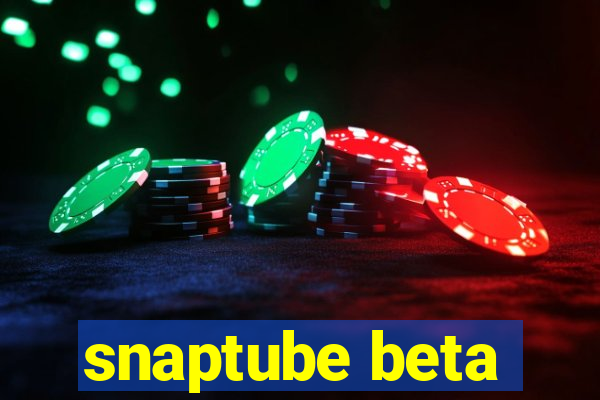 snaptube beta