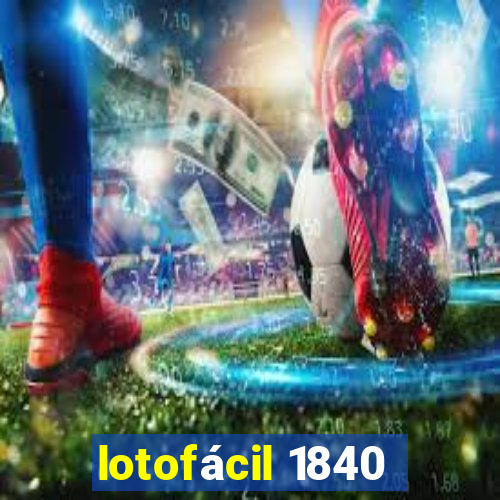 lotofácil 1840