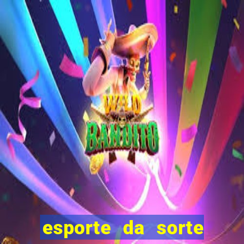 esporte da sorte casino online