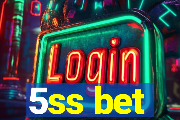 5ss bet