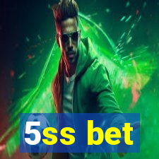 5ss bet