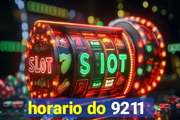 horario do 9211