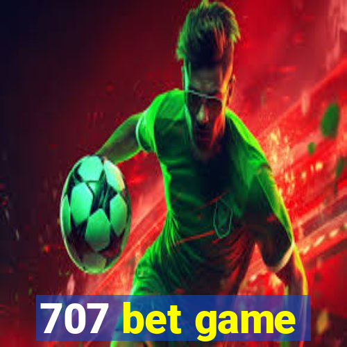 707 bet game