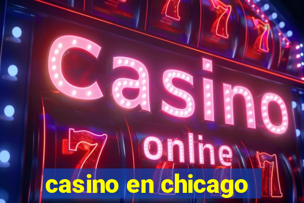 casino en chicago