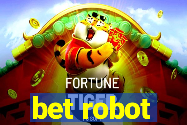 bet robot