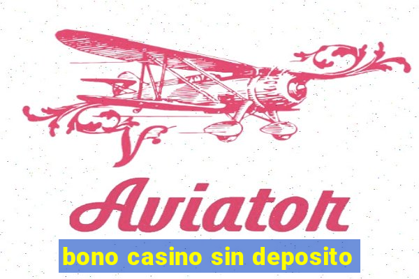 bono casino sin deposito