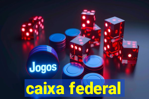 caixa federal