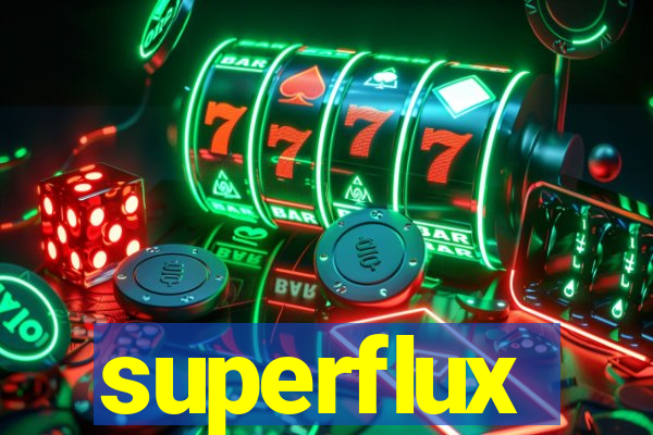 superflux