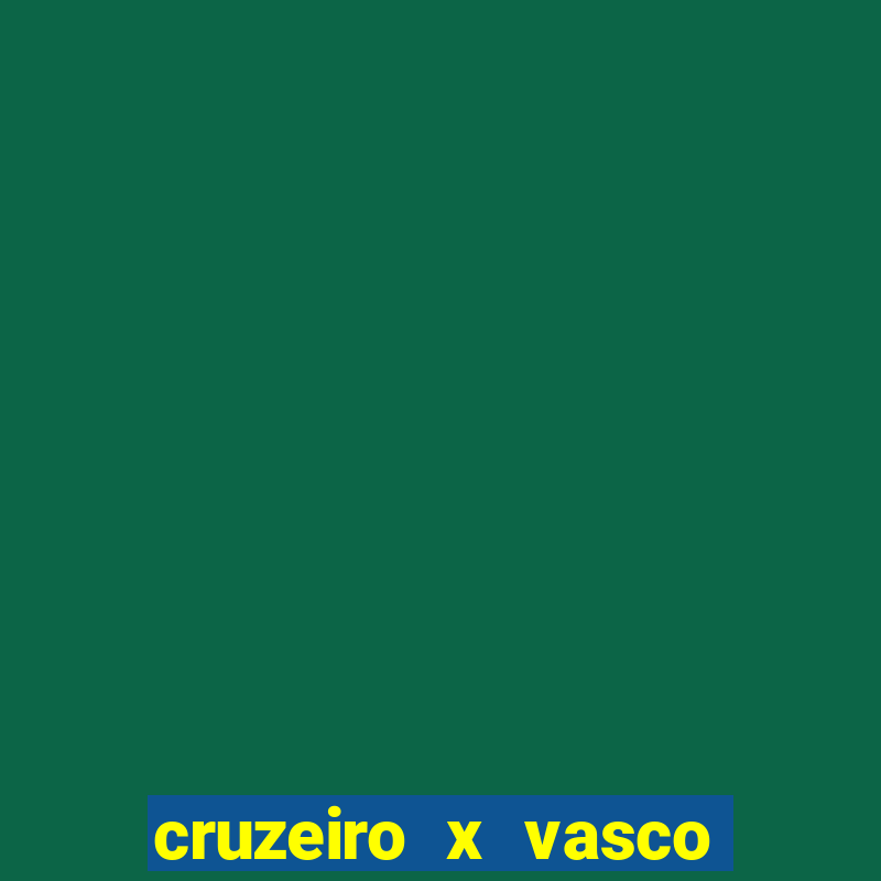 cruzeiro x vasco da gama palpites