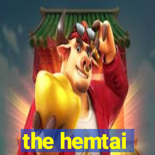 the hemtai