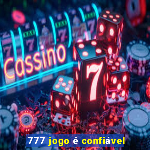 777 jogo é confiável