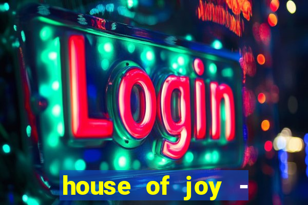 house of joy - casino slots