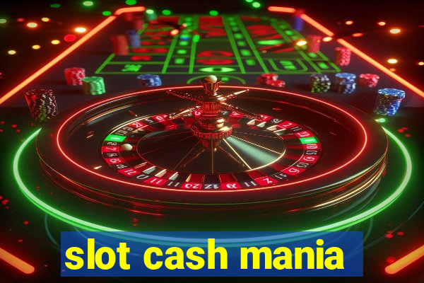 slot cash mania