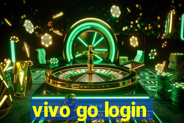 vivo go login