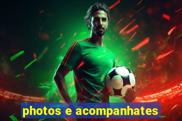 photos e acompanhates