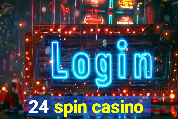 24 spin casino