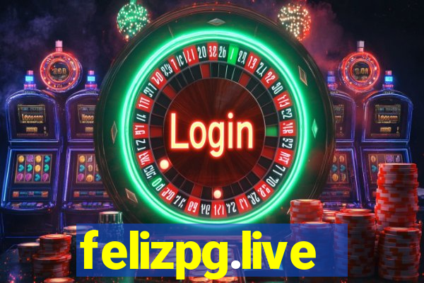 felizpg.live