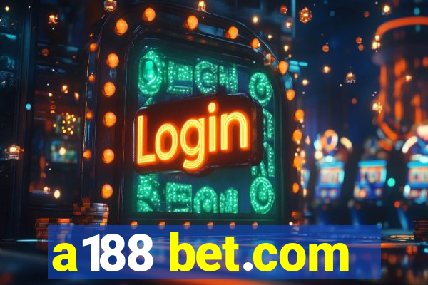 a188 bet.com