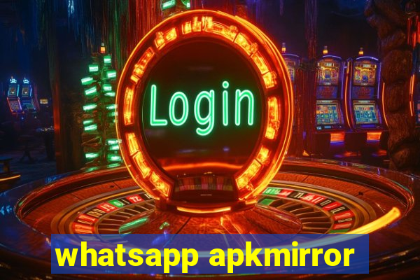 whatsapp apkmirror