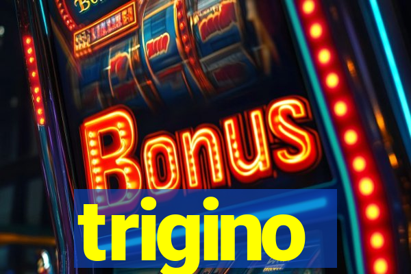 trigino