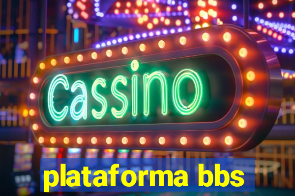 plataforma bbs