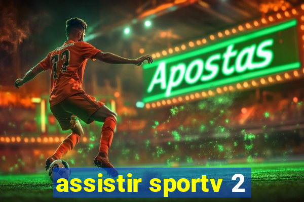 assistir sportv 2