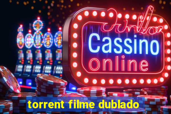 torrent filme dublado