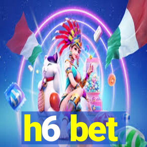 h6 bet