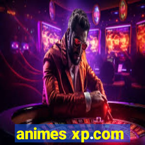 animes xp.com