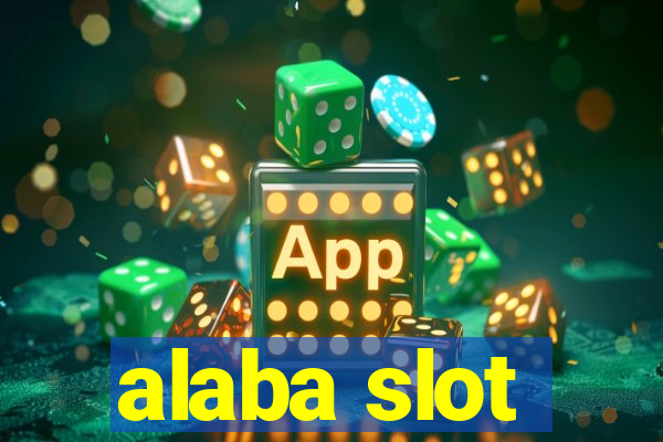 alaba slot