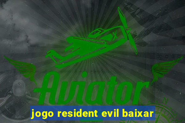 jogo resident evil baixar