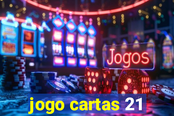 jogo cartas 21