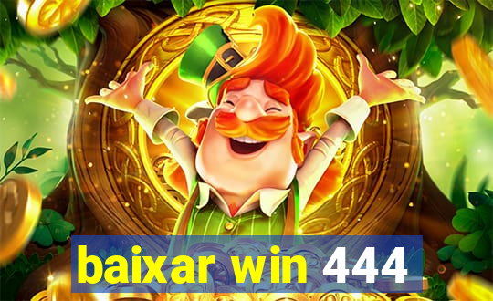 baixar win 444