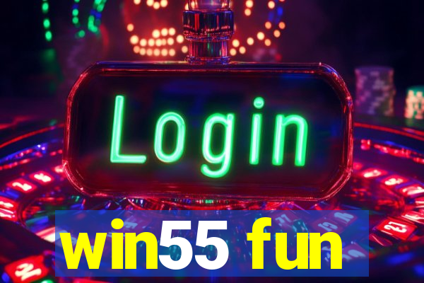 win55 fun