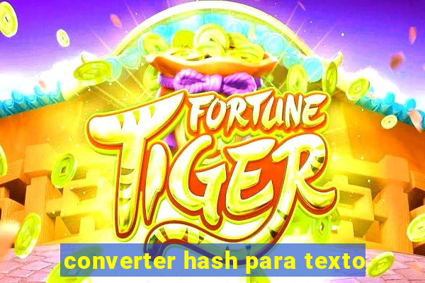 converter hash para texto