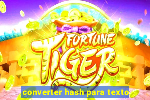 converter hash para texto