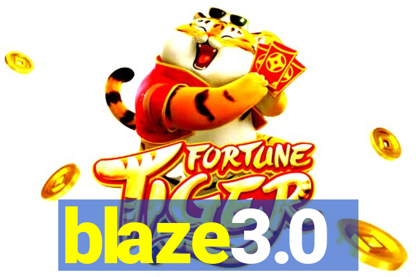 blaze3.0