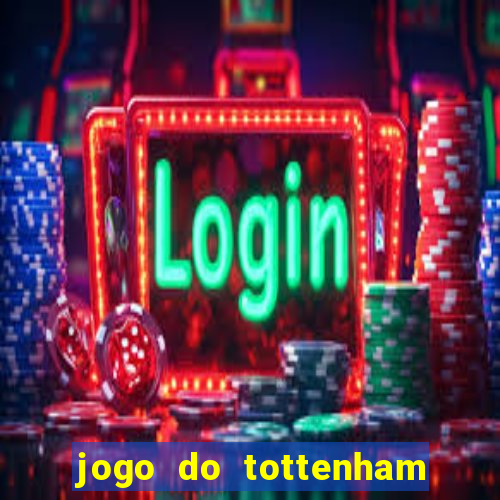 jogo do tottenham hoje palpite