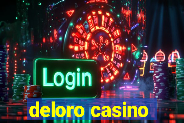 deloro casino