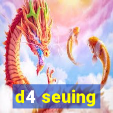 d4 seuing