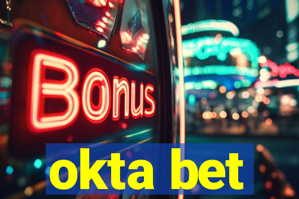 okta bet