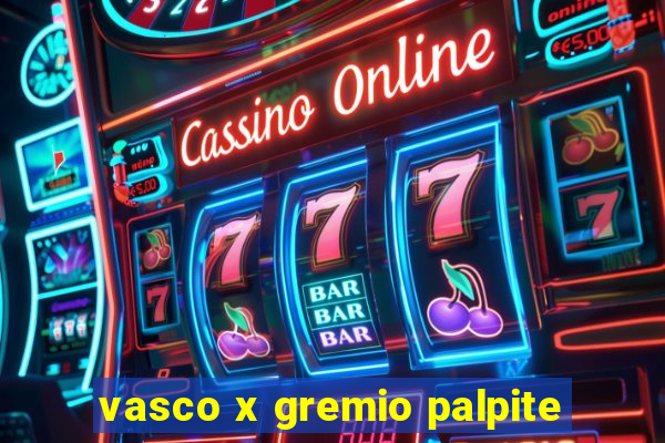 vasco x gremio palpite