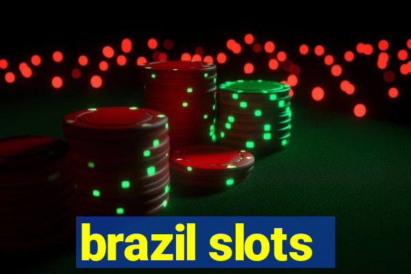 brazil slots