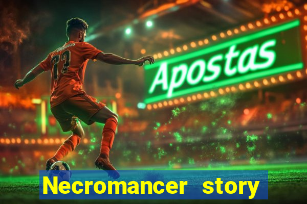 Necromancer story mod apk (unlimited skill points