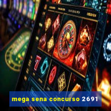 mega sena concurso 2691