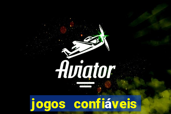 jogos confiáveis que ganha dinheiro