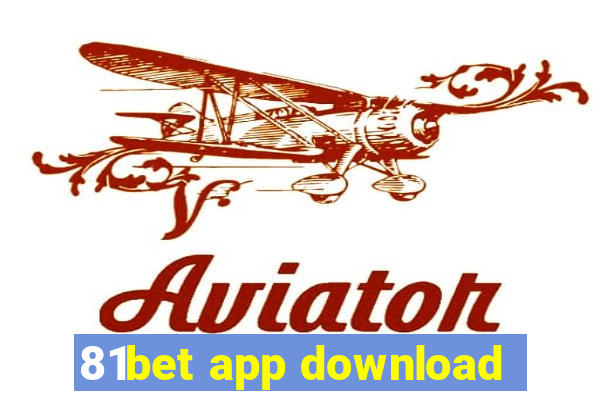 81bet app download