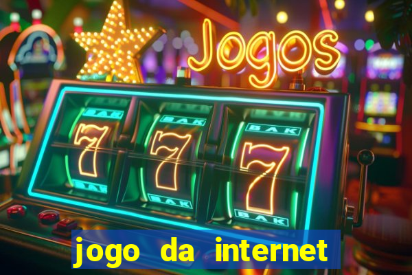 jogo da internet que ganha dinheiro