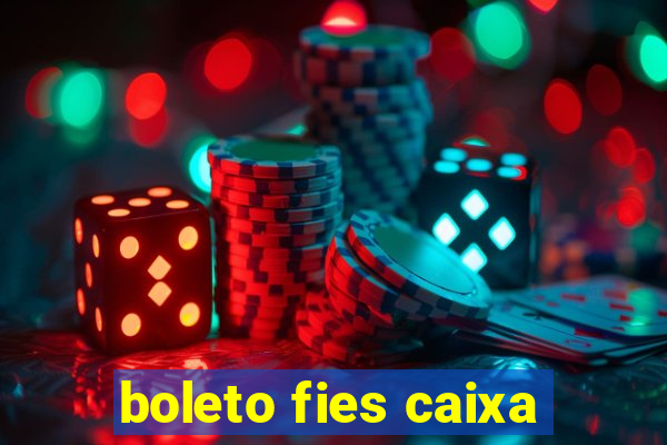 boleto fies caixa